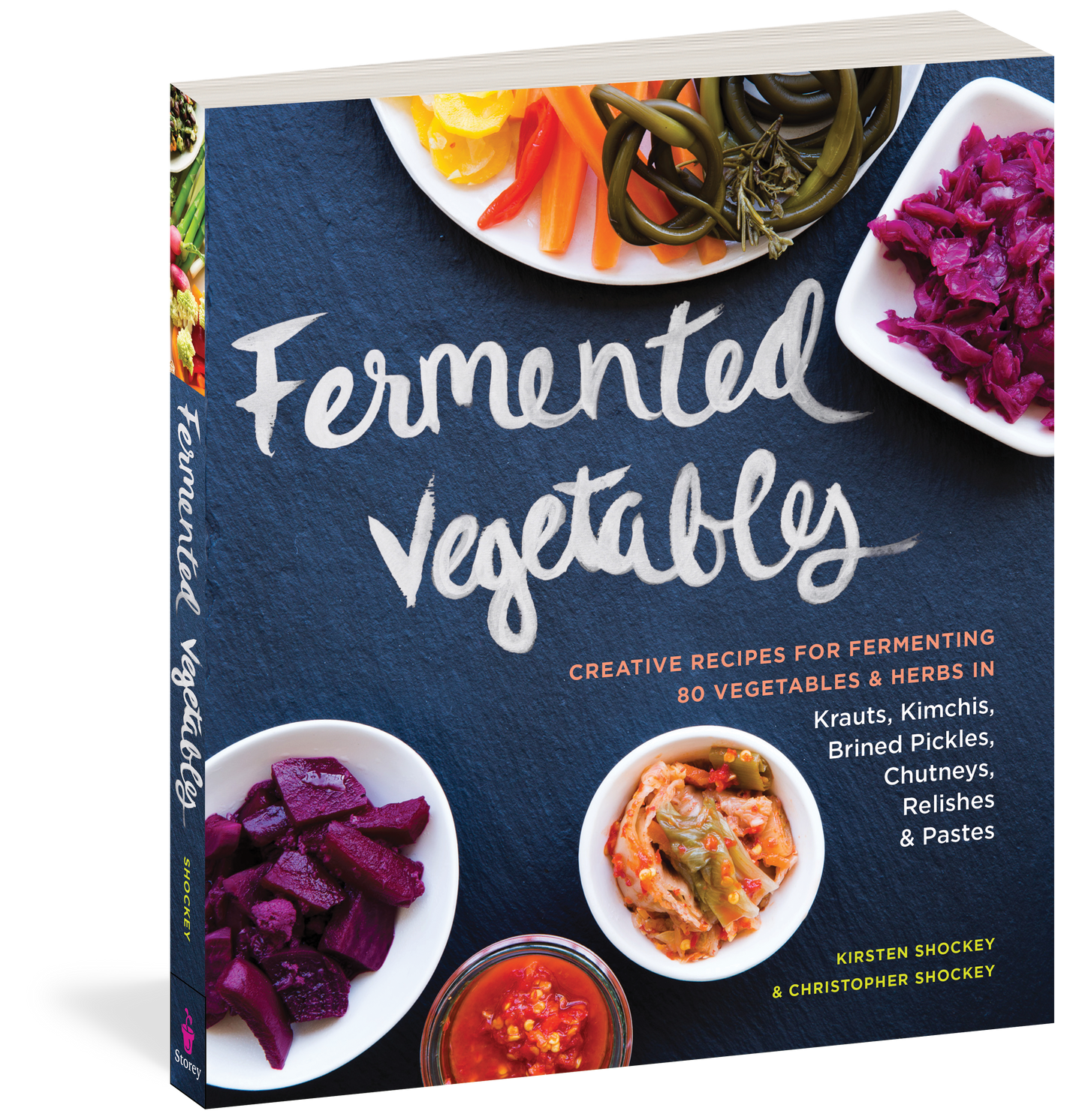 Fermented Vegetables Book By Kirsten K Shockey and Christopher Shockey